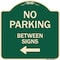 Signmission Designer Series-No Parking Between Signs Green Heavy-Gauge Aluminum, 18" x 18", G-1818-9963 A-DES-G-1818-9963 - alternate 1